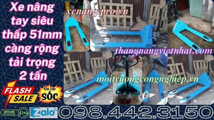 Xe nâng tay siêu thấp 51mm tải 2 tấn càng rộng 685x1220mm