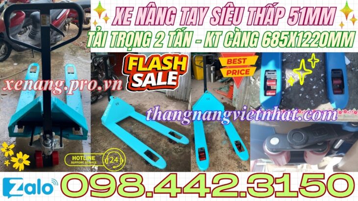 Xe nâng tay siêu thấp 51mm tải 2 tấn càng rộng 685x1220mm