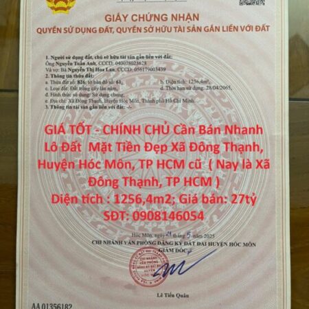 GIÁ TỐT – CHÍNH CHỦ Cần Bán Nhanh Lô Đất Mặt Tiền Đẹp Vị Trí Tại Huyện Hóc Môn, TP HCM GIÁ TỐT – CHÍNH CHỦ Cần Bán Nhanh Lô Đất Mặt Tiền Đẹp Vị Trí Tại Huyện Hóc Môn, TP HCM