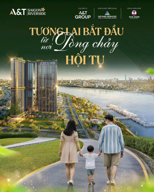 MỞ BÁN GIAI ĐOẠN F0 – A&T SAIGON RIVERSIDE – TP THUẬN AN, BÌNH DƯƠNG