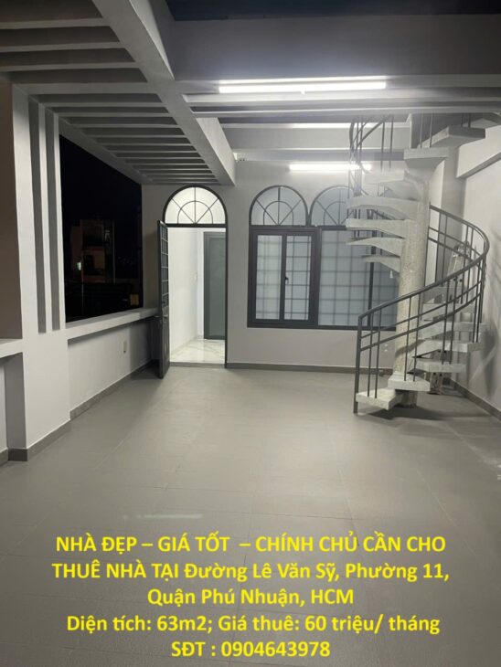 NHÀ ĐẸP – GIÁ TỐT – CHÍNH CHỦ CẦN CHO THUÊ NHÀ TẠI Đường Lê Văn Sỹ, Phường 11, Quận Phú Nhuận, HCM