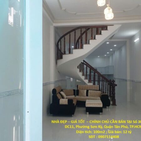 NHÀ ĐẸP – GIÁ TỐT – CHÍNH CHỦ CẦN BÁN TẠI Số 30, Đường DC11, Phường Sơn Kỳ, Quận Tân Phú, TP.HCM NHÀ ĐẸP – GIÁ TỐT – CHÍNH CHỦ CẦN BÁN TẠI Số 30, Đường DC11, Phường Sơn Kỳ, Quận Tân Phú, TP.HCM