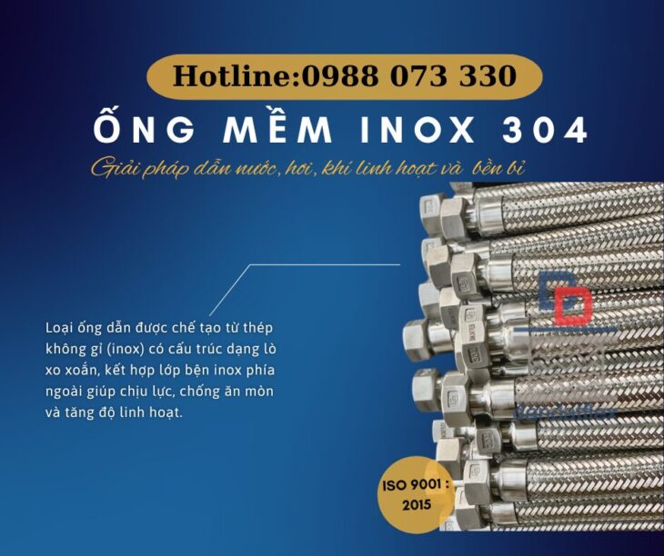 ỐNG MỀM INOX BỌC LƯỚI, ỐNG MỀM INOX 304 – AN TOÀN, CHỐNG RUNG, CHỐNG NỨT VỠ