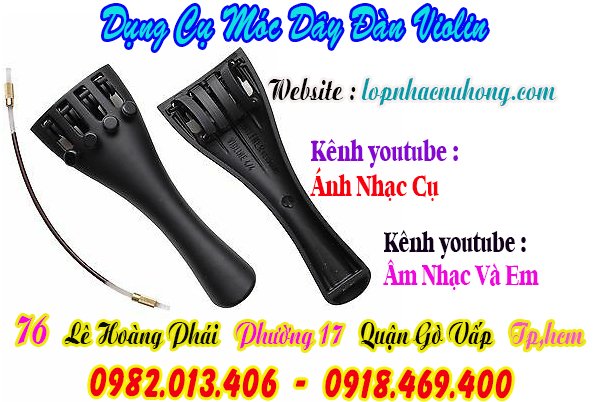 Mua chốt móc dây đàn violin tại gò vấp, Tp.Hồ Chí Minh