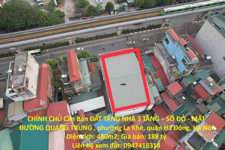 CHÍNH CHỦ Cần Bán ĐẤT TẶNG NHÀ 3 TẦNG – SỔ ĐỎ – MẶT ĐƯỜNG QUANG TRUNG – HÀ ĐÔNG