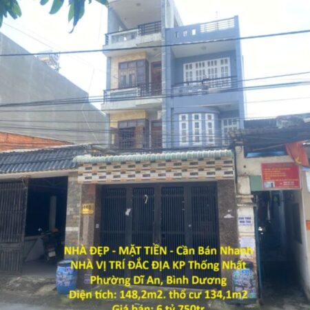 NHÀ ĐẸP – MẶT TIỀN – Cần Bán Nhanh NHÀ VỊ TRÍ ĐẮC ĐỊA KP Thống Nhất Phường Dĩ An, Bình Dương NHÀ ĐẸP – MẶT TIỀN – Cần Bán Nhanh NHÀ VỊ TRÍ ĐẮC ĐỊA KP Thống Nhất Phường Dĩ An, Bình Dương