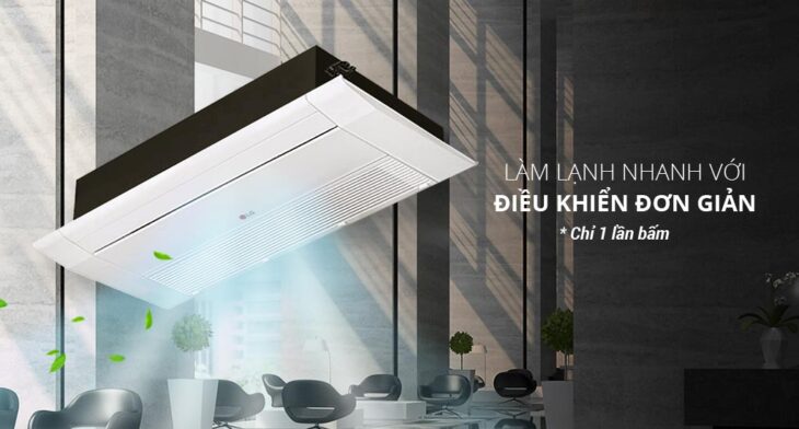 Thông tin về Máy lạnh âm trần LG loại 1 hướng thổi và Lý do thương hiệu được lựa chọn