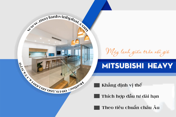 Tư vấn và lắp đặt Máy lạnh giấu trần MITSUBISHI HEAVY giải pháp làm mát lý tưởng