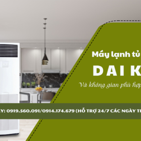 Giới thiệu về sản phẩm Máy lạnh tủ đứng DAIKIN và lợi thế khi lắp