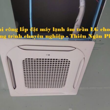 Máy Lạnh Âm Trần LG ZTNQ30GNLE0 thiết kế phù hợp cho văn phòng